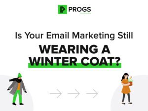 Is Your Email Marketing Still Wearing a Winter Coat 1